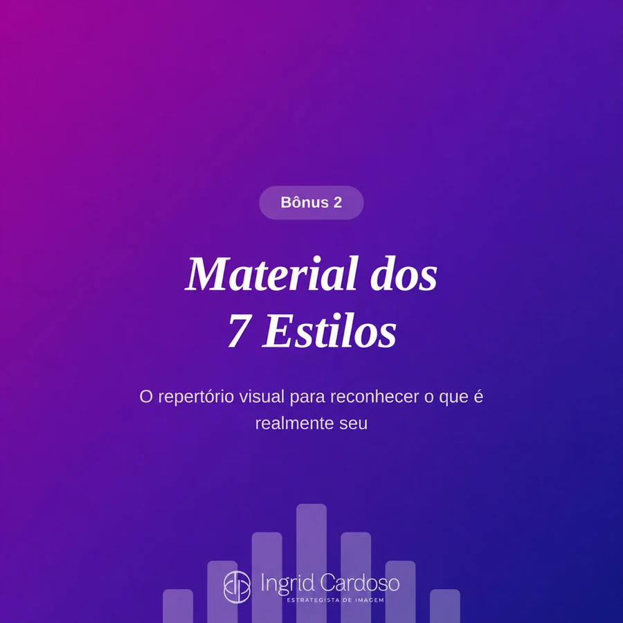 Bônus 2: Material dos 7 Estilos